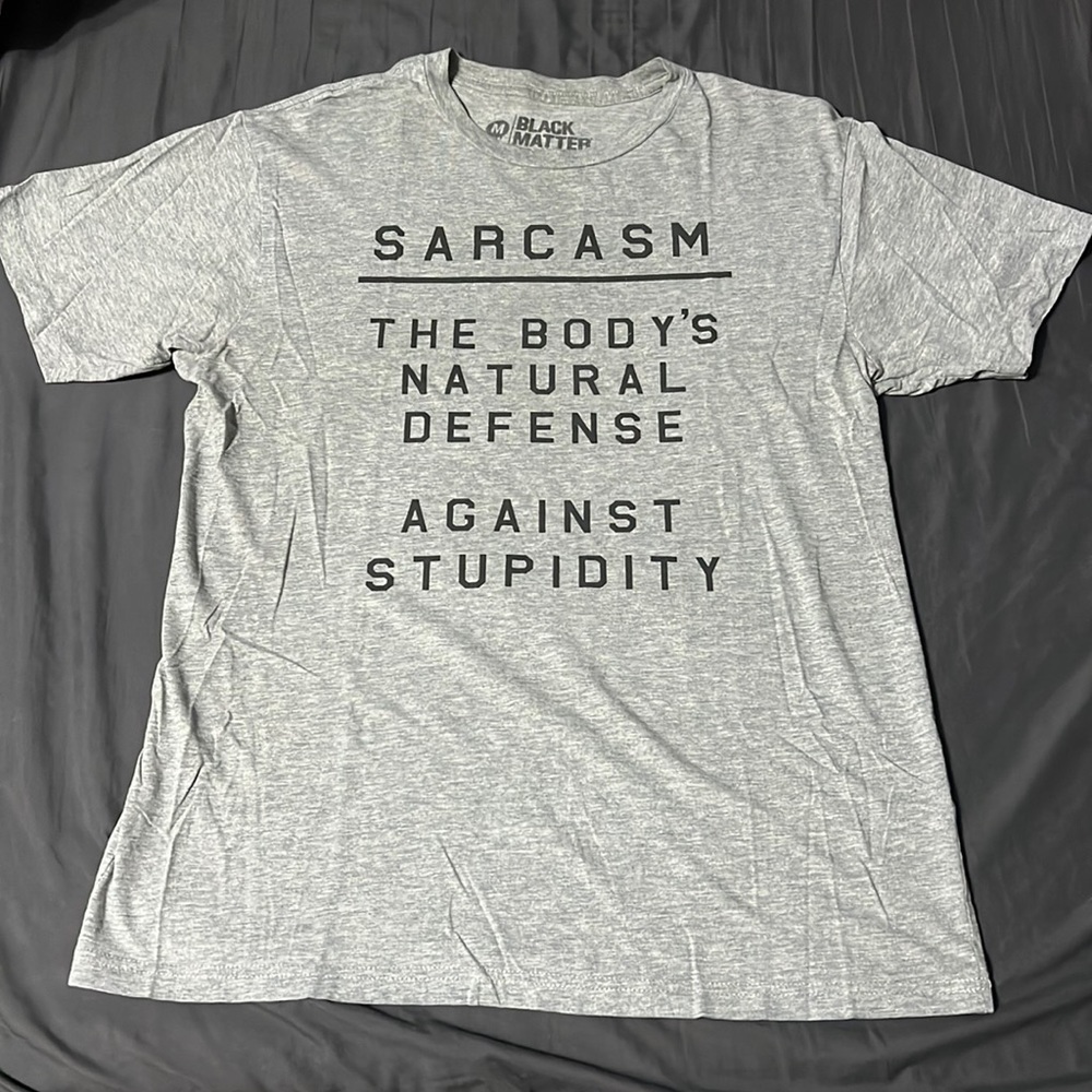 Gray Sarcasm T-shirt. Size Medium.
